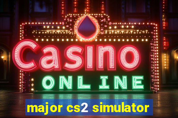 major cs2 simulator